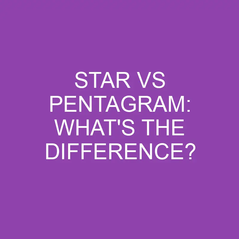 star vs pentagram whats the difference 4130