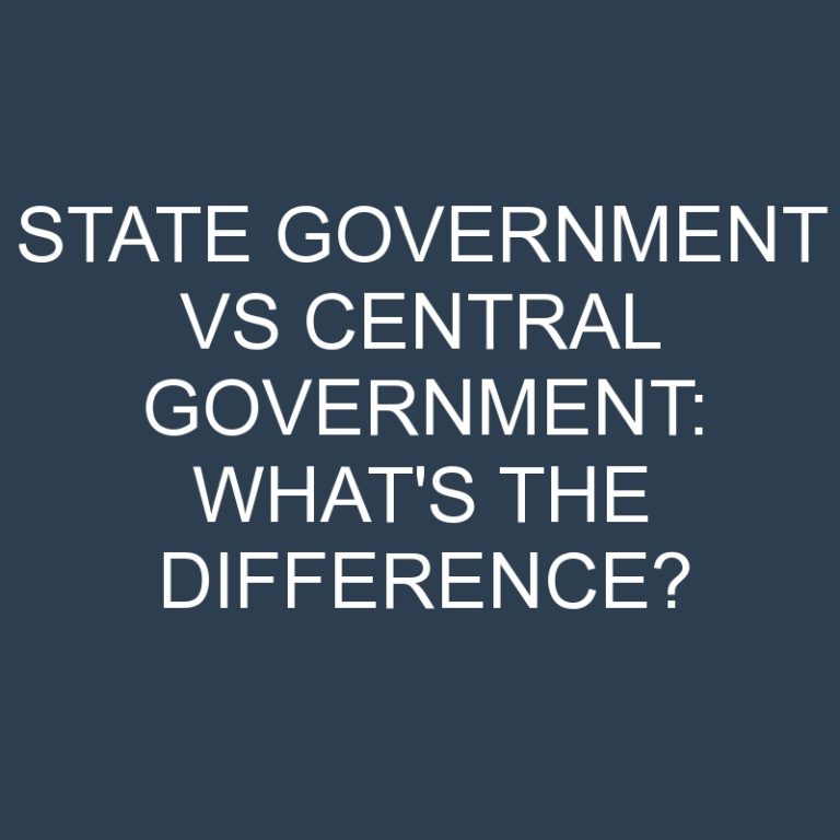 State Government Vs Central Government: What's The Difference ...