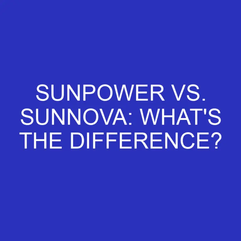 SunPower Vs. Sunnova: What’s The Difference?