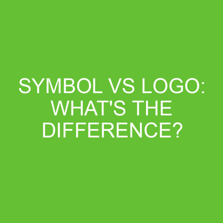 Symbol Vs Logo: What’s The Difference?