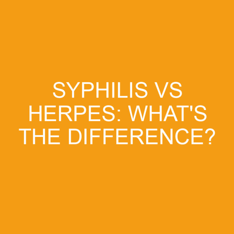 Syphilis Vs Herpes: What’s the Difference?