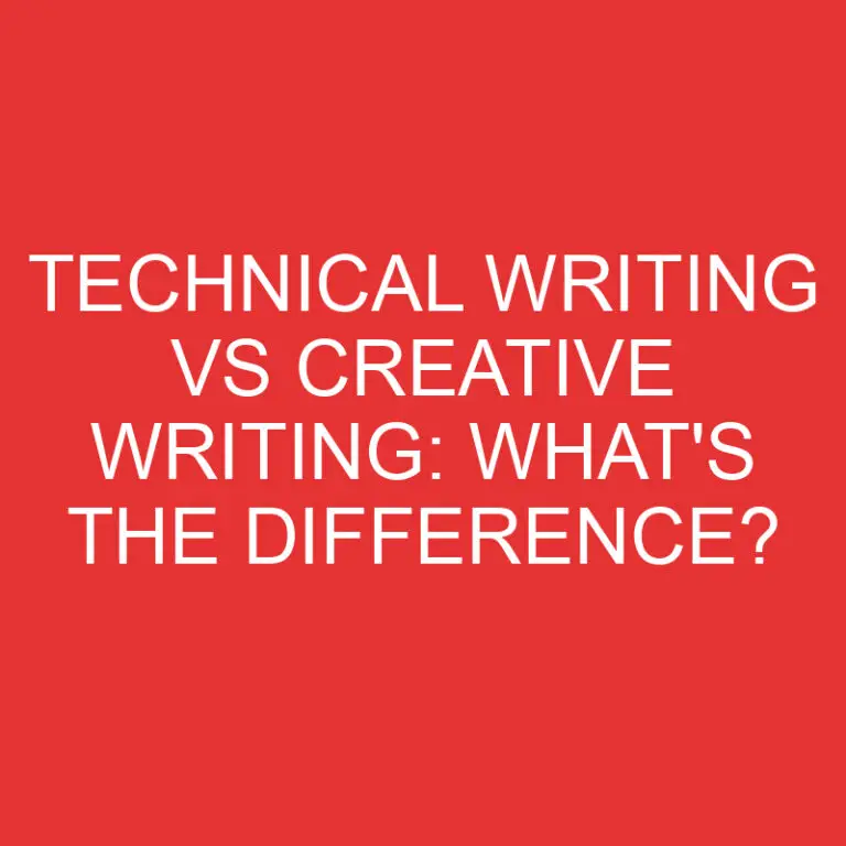 Technical Writing Vs Creative Writing: What’s the Difference?