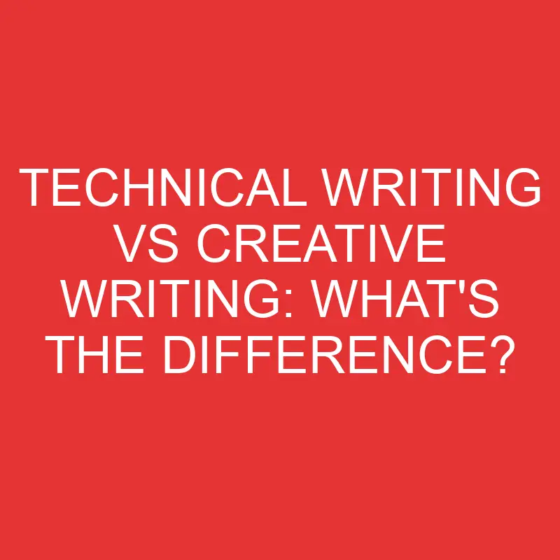 technical writing vs creative writing whats the difference 2753