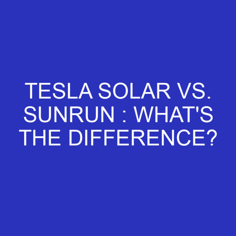 Tesla Solar vs. Sunrun : What’s The Difference?