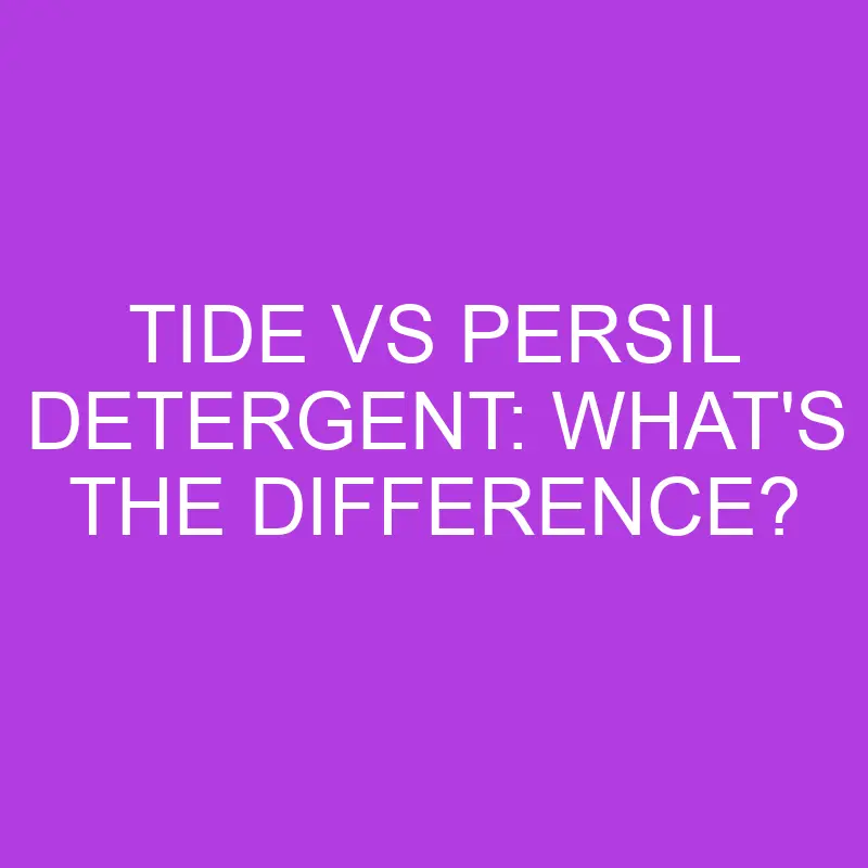 tide vs persil detergent whats the difference 5068