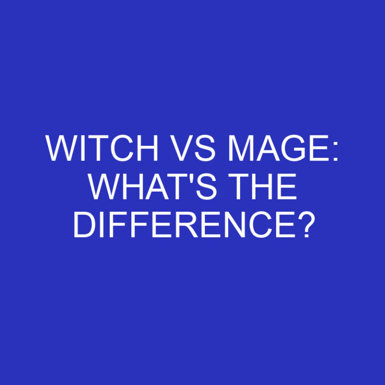 Witch Vs Mage: What’s The Difference?