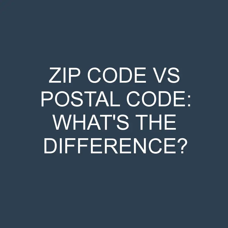 zip code vs postal code whats the difference 1958 1
