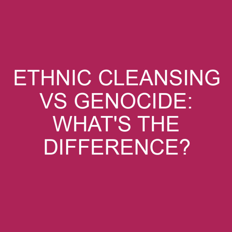 Ethnic Cleansing Vs Genocide: What’s The Difference?
