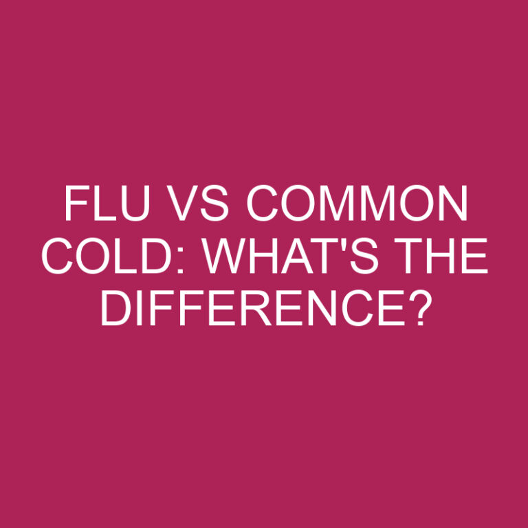 Flu Vs Common Cold: What’s The Difference?