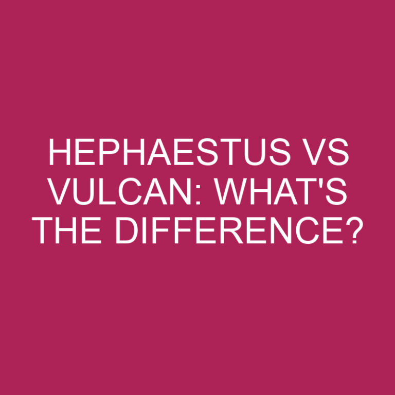 Hephaestus Vs Vulcan: What’s The Difference?