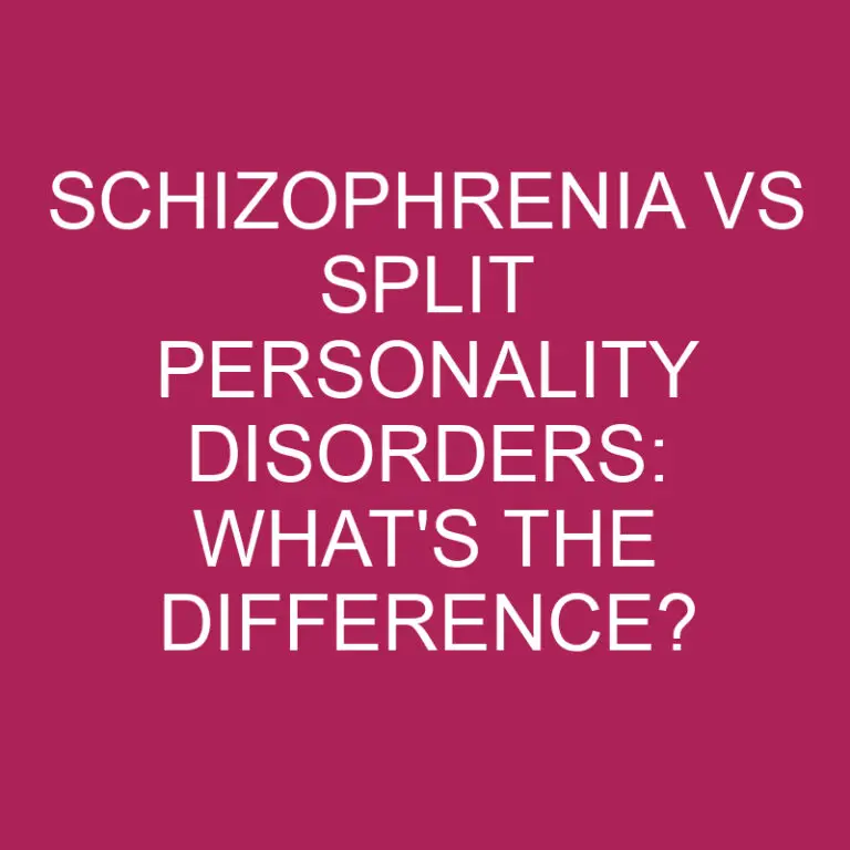 Schizophrenia Vs Split Personality Disorders: What’s The Difference?
