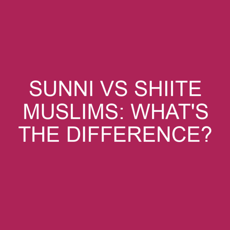 Sunni Vs Shiite Muslims: What’s The Difference?