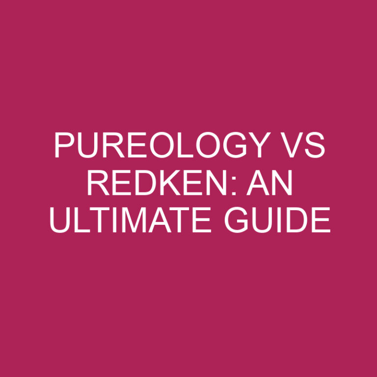 Pureology Vs Redken: An Ultimate Guide