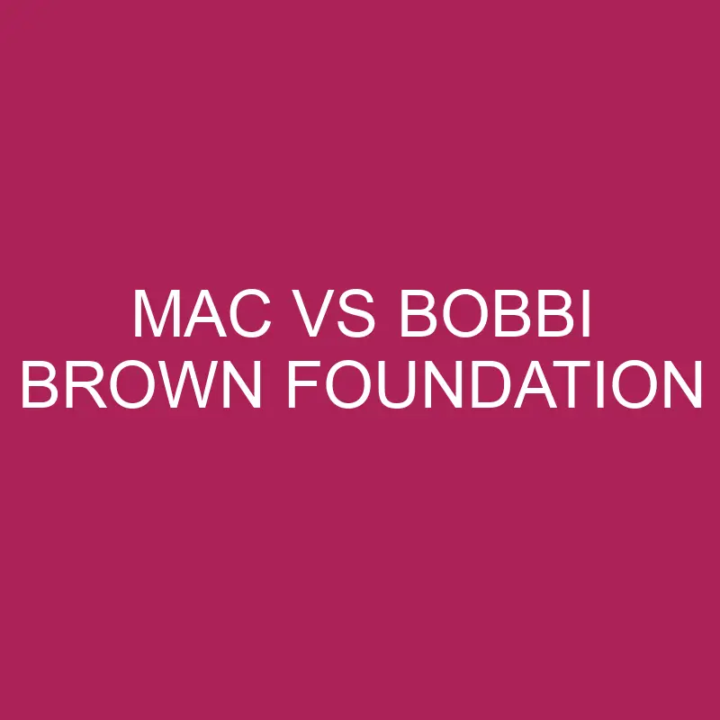 mac vs bobbi brown foundation 5695