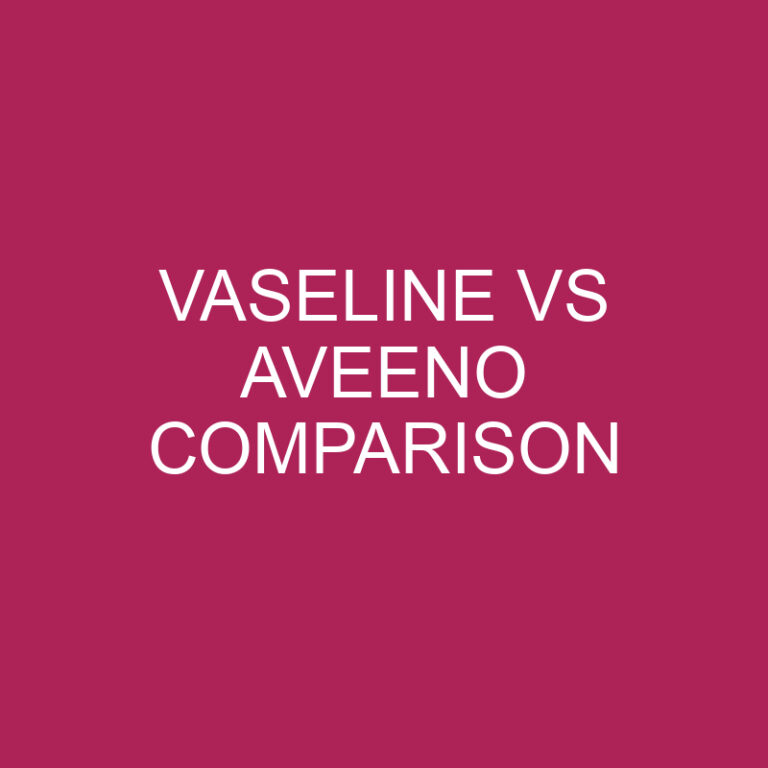 Vaseline Vs Aveeno Comparison