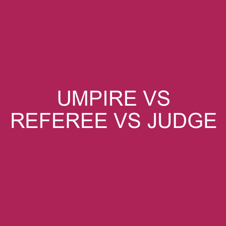 Umpire Vs Referee Vs Judge