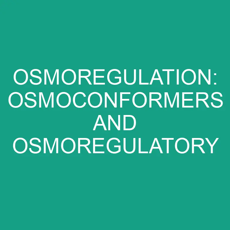 osmoregulation osmoconformers and osmoregulatory 5997