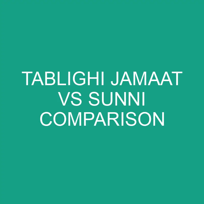 tablighi jamaat vs sunni comparison 5957