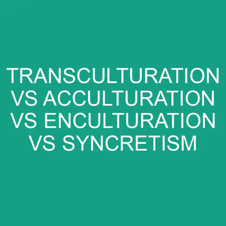 Transculturation Vs Acculturation Vs Enculturation Vs Syncretism