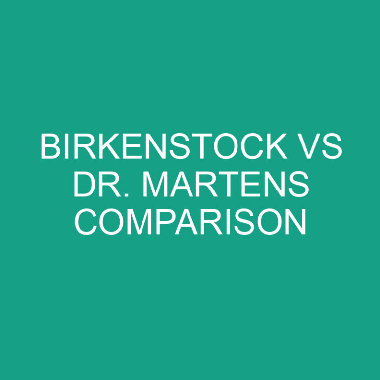 Birkenstock vs Dr. Martens Comparison