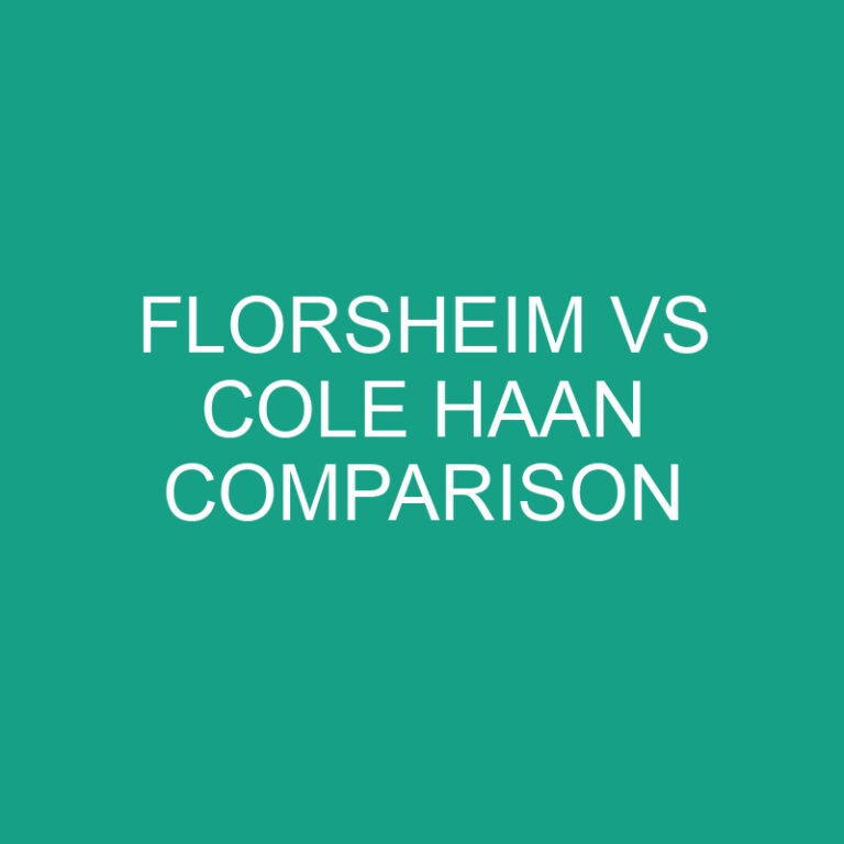 Florsheim vs Cole Haan Comparison