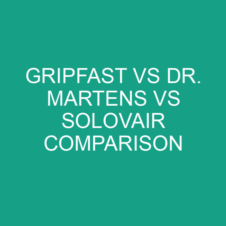 Gripfast vs Dr. Martens vs Solovair Comparison