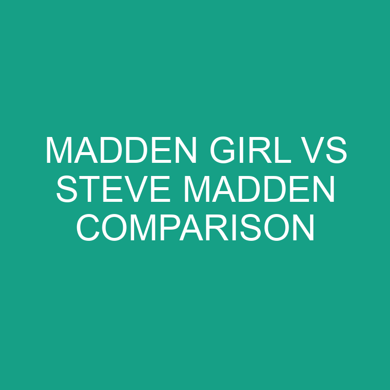 madden girl vs steve madden comparison 6233 1