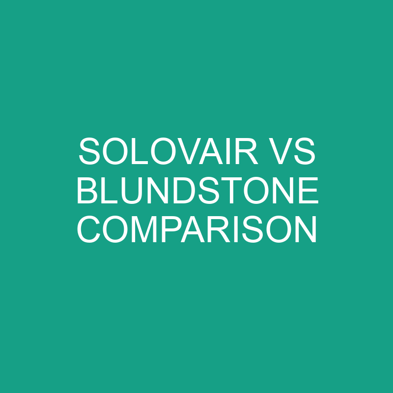 solovair vs blundstone comparison 6230