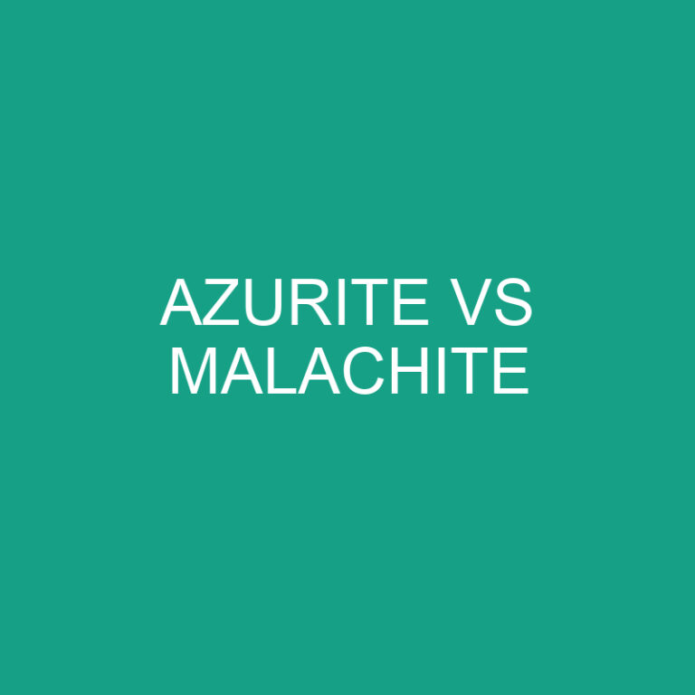 Azurite Vs Malachite: What’s The Difference?