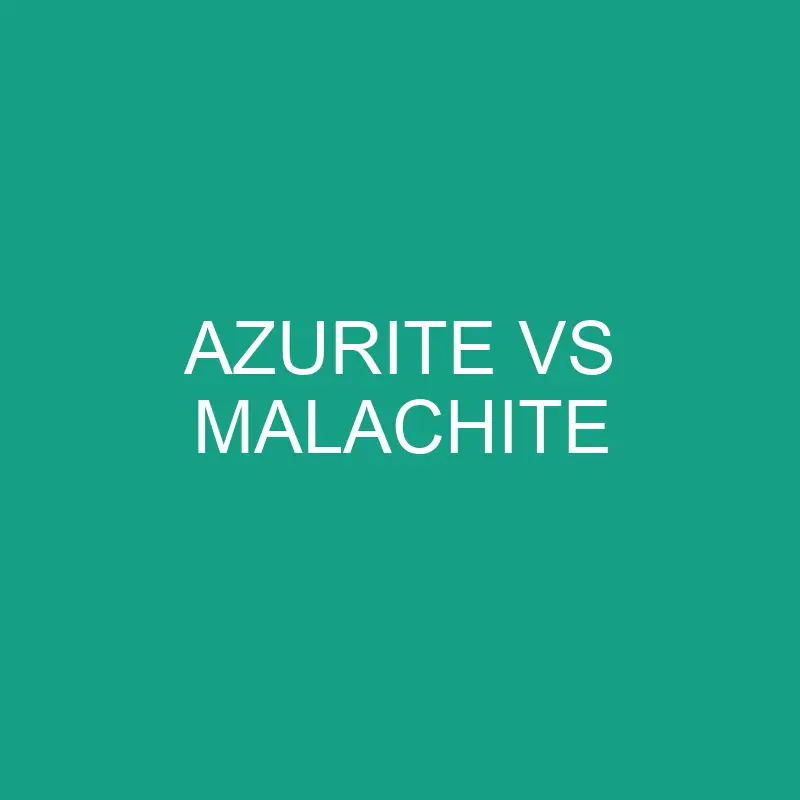 azurite vs malachite 6346