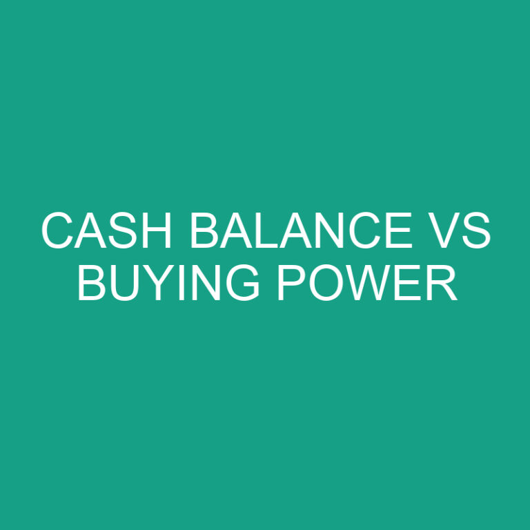 Cash Balance vs Buying Power: What’s The Difference?