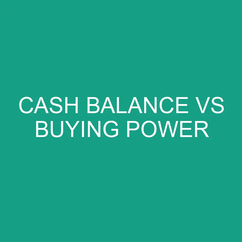 cash balance vs buying power 6577 1