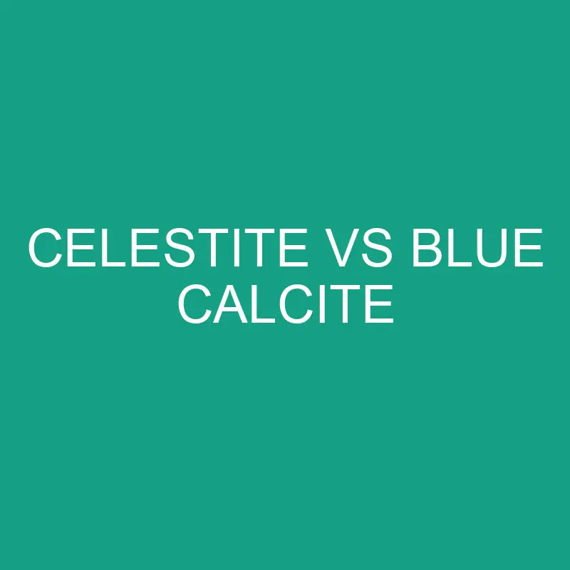 celestite vs blue calcite 6386 1