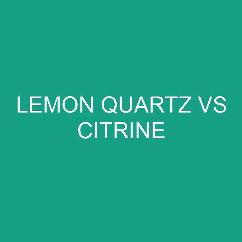 lemon quartz vs citrine 6448 1