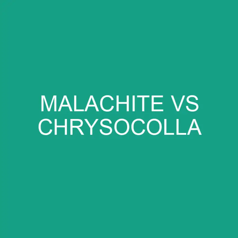 Malachite Vs Chrysocolla: What’s The Difference?