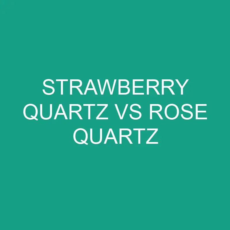 strawberry quartz vs rose quartz 6552 1