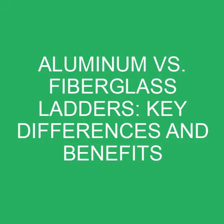 Aluminum vs. Fiberglass Ladders: Key Differences and Benefits