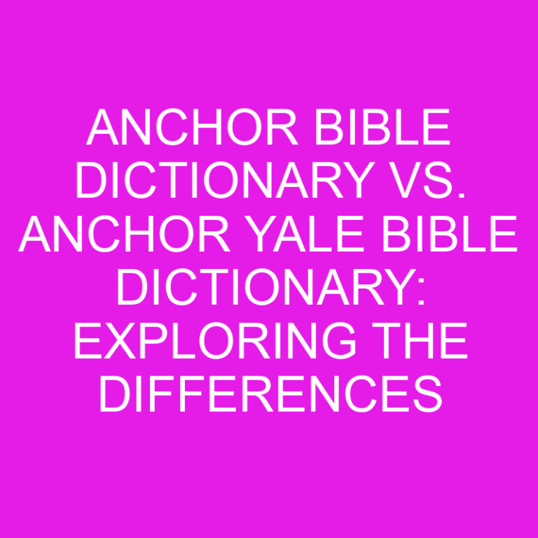 Anchor Bible Dictionary Vs. Anchor Yale Bible Dictionary Exploring The