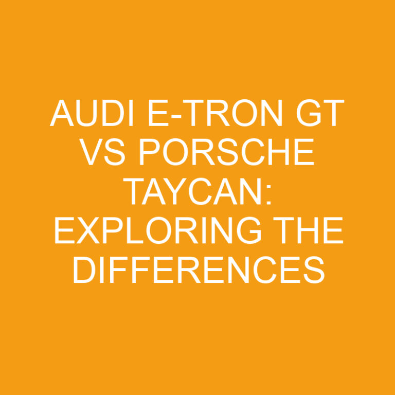 Audi e-tron GT vs Porsche Taycan: Exploring the Differences