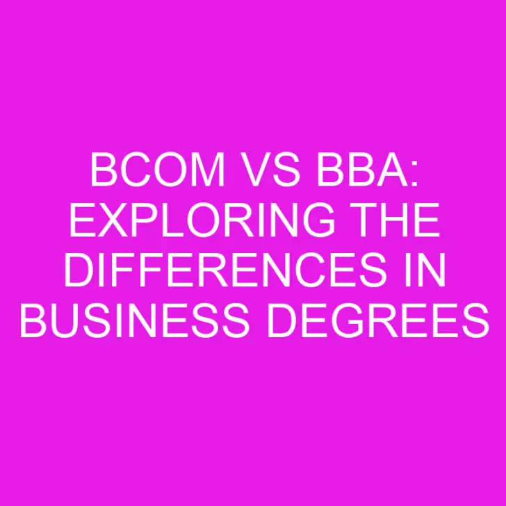 BCom vs BBA: Exploring the Differences in Business Degrees