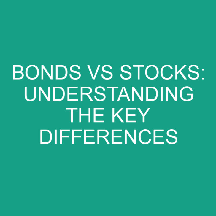 Bonds vs Stocks: Understanding the Key Differences
