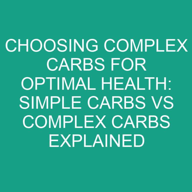 Simple Carbs vs Complex Carbs Differences Explained