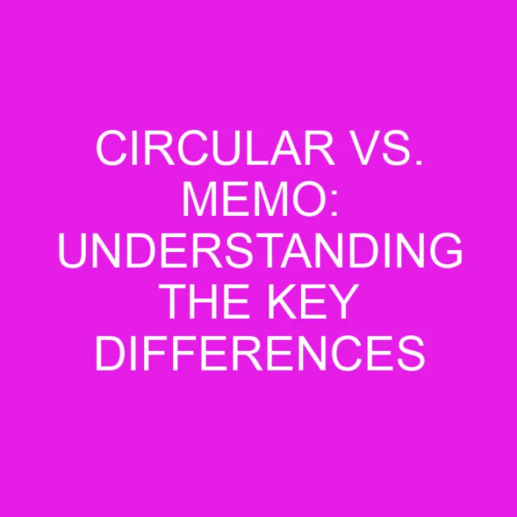 Circular vs. Memo: Understanding the Key Differences