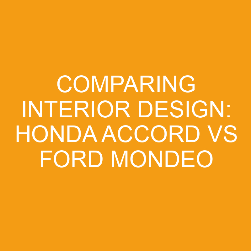 Comparing Interior Design: Honda Accord vs Ford Mondeo 1 comparing interior design honda accord vs ford mondeo 7521