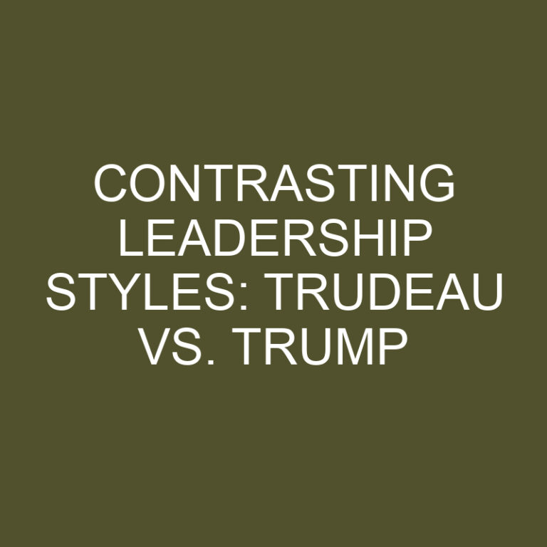 Contrasting Leadership Styles: Trudeau vs. Trump