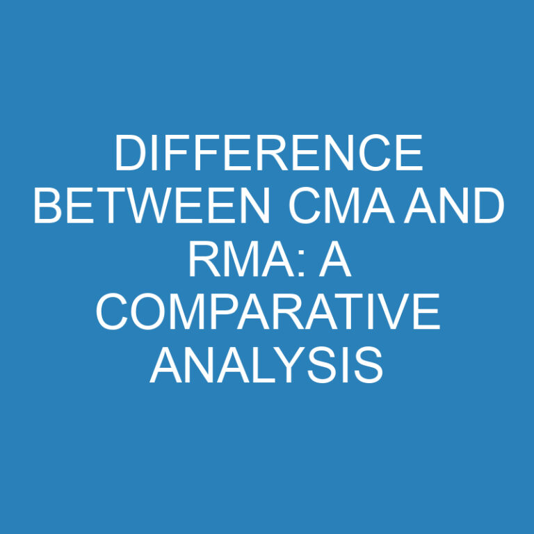 Difference Between CMA and RMA: A Comparative Analysis 4 Difference Between CMA and RMA: A Comparative Analysis