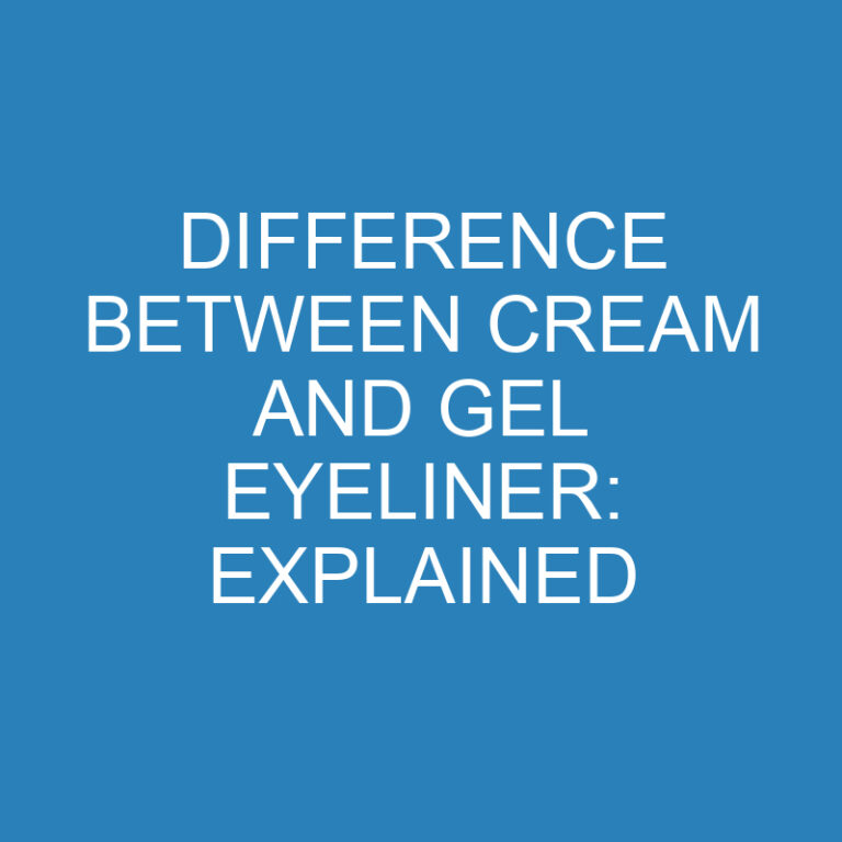 Difference Between Cream And Gel Eyeliner: Explained