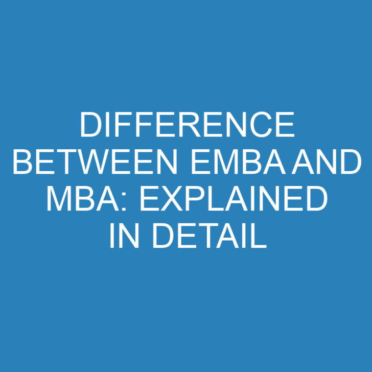 Difference Between EMBA and MBA: Explained in Detail