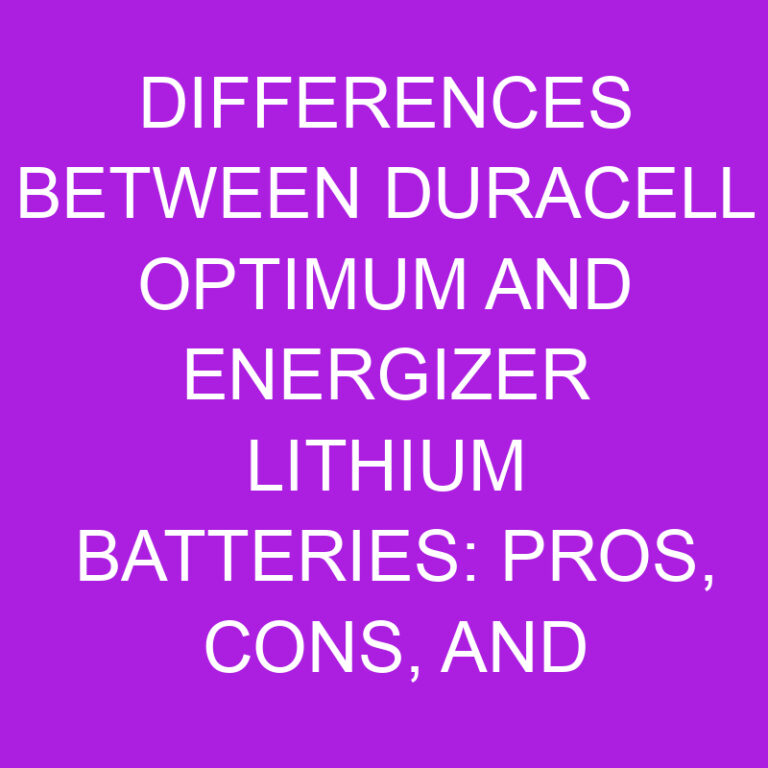 Differences Between Duracell Optimum and Energizer Lithium Batteries: Pros, Cons, and More