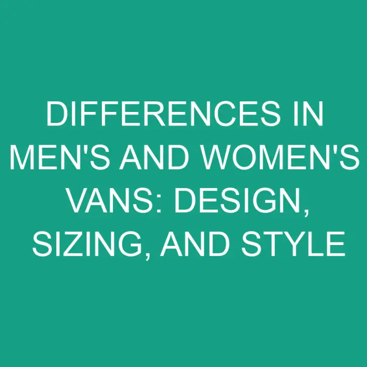 Differences in Men’s and Women’s Vans: Design, Sizing, and Style